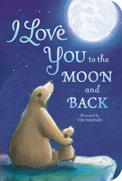 I Love You To the Moon & Back