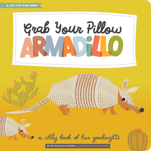 A Silly Book of Fun Goodnights - Grab Your Pillow, Armadillo