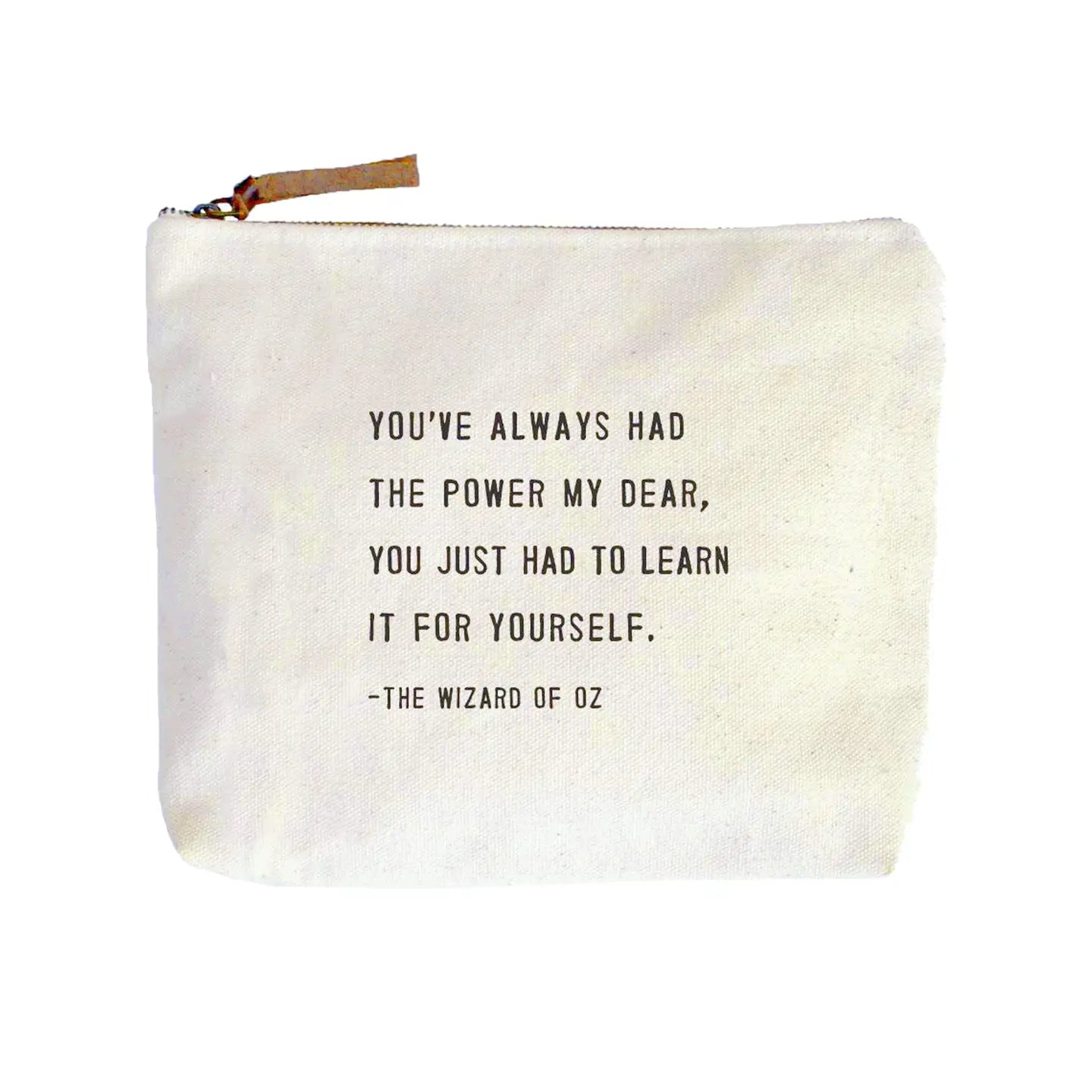 Canvas Zip Bag: You've Always Had the Power (the Wizard of Oz)