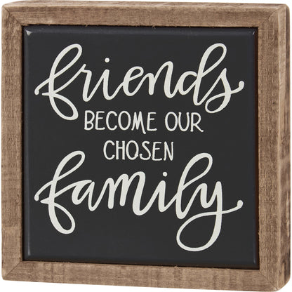 Box Sign Mini - Friends Our Chosen Family
