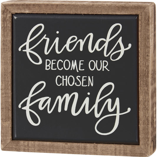 Box Sign Mini - Friends Our Chosen Family