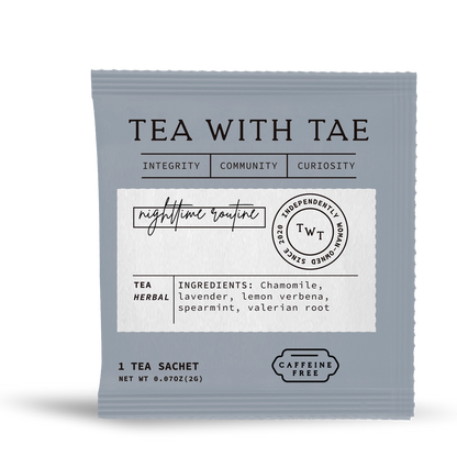 Tea With Tae - Nighttime Routine Herbal Sleep Tea