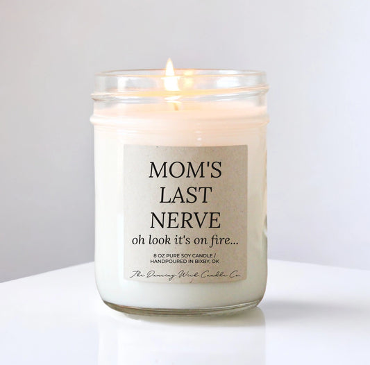 Moms Last Nerve Candle 8oz