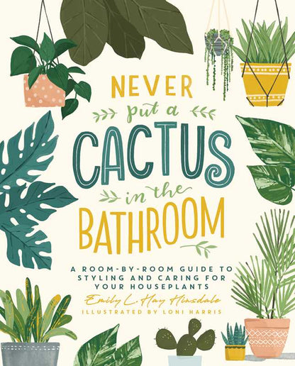 Never Put A Cactus in the Bathroom Book