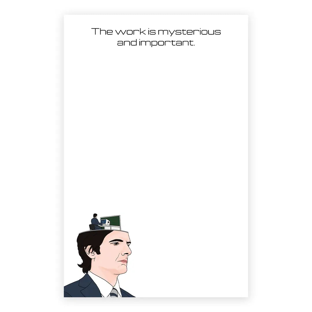 Notepad - The Work is Mysterious and Important