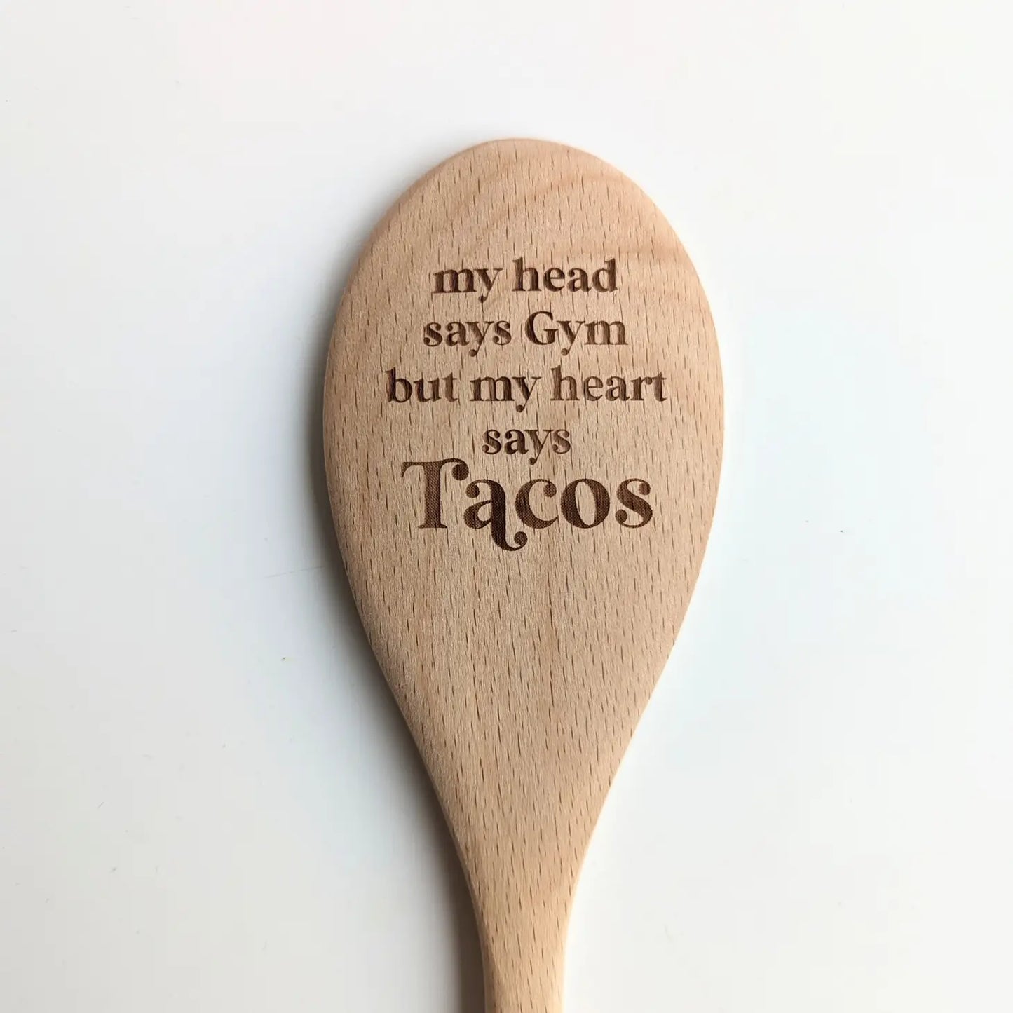 Wooden Spoons - My Head Says Gym, But My Heart Says Tacos